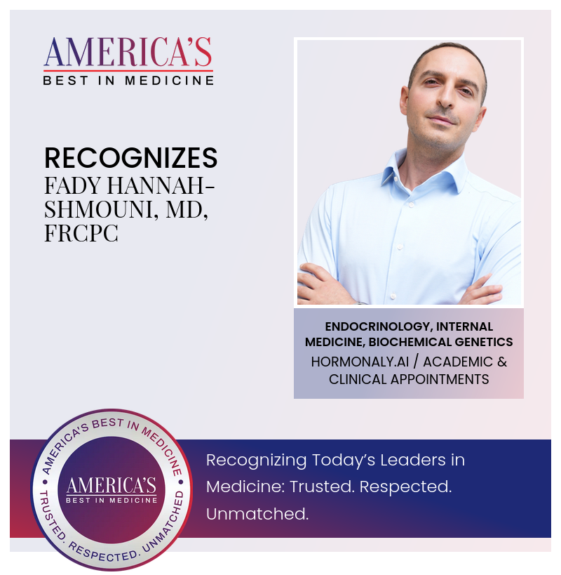 America's Best in Medicine Recognizes Fady Hannah-Shmouni, MD, FRCPC